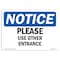 Signmission OSHA Notice, 5" Height, Please Use Other Entrance Sign, 7" X 5", Landscape OS-NS-D-57-L-17629 - alternate 1